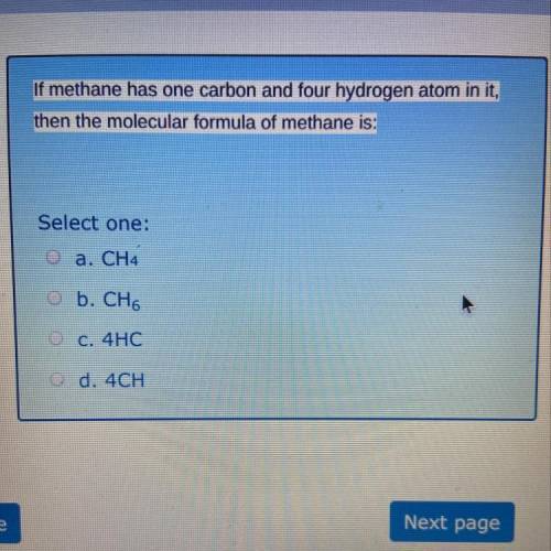 Please help me with chem!  if nothing has one carbon and four hydrogen atom in it, and the molecular