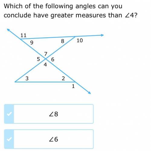 Which of the angles are a greater measure than 4 The answer choices are 8,6,3,10 or 11