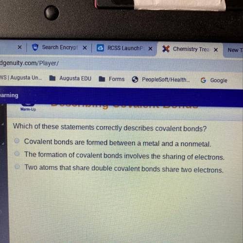 Which of these statements correctly describes covalent bonds