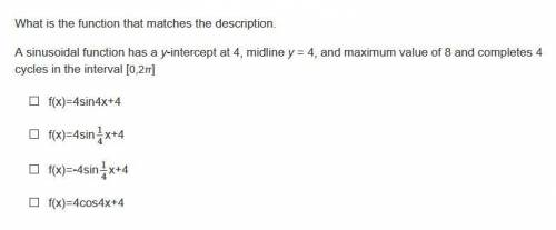 PLEASE HELP ME OUT HERE! 20 points, please! What is a function that matches the description? A Sinus