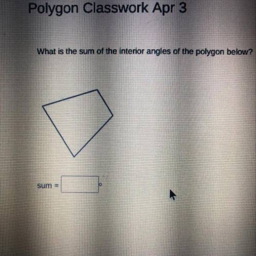 What is the sum of the interior angles of the polygon below? Sorry for the bad quality, my computer