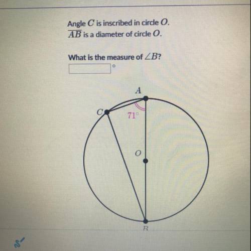 Angle C is inscribed in circle O. AB is a diameter of circle O. What is the measure of angle B?
