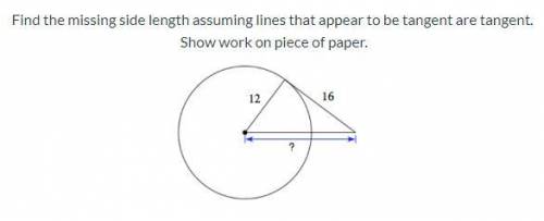 Find the missing side length assuming lines that appear to be tangent are tangent. Show work on piec