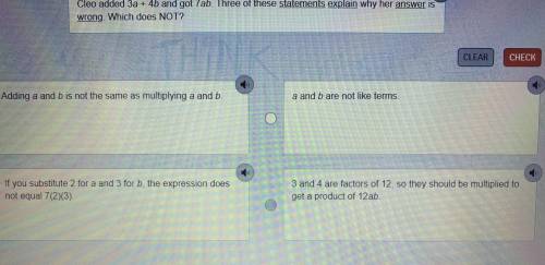 Cleo added 3a+4b and got 7ab. Three of these statements explain why her answer is wrong. Which one d