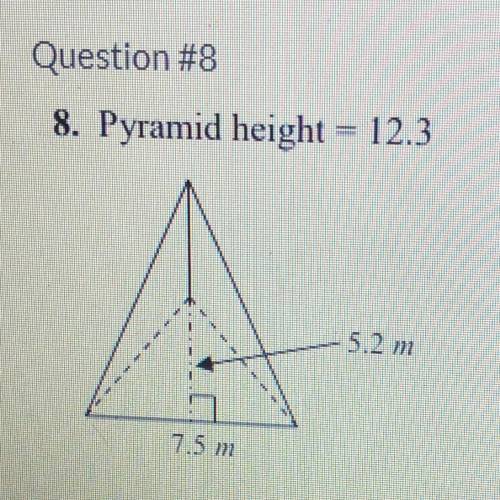 8. Pyramid height = 12.3 --- 5.2 m 7.5 m