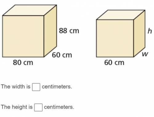 The prisms are similar. Find the missing width and height. Show your work too, thank you.