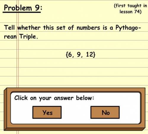Is this set of numbers a Pythagorean triple? yes or no