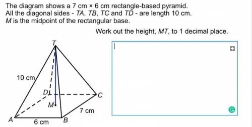 The diagram shows a 7cm x 6cm rectangle-based pyramidall the diagonal sides - TA, TB, TC, TD are the