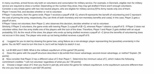 GAME THEORY QUESTION -In many countries, armed forces rely both on volunteers and conscription for m