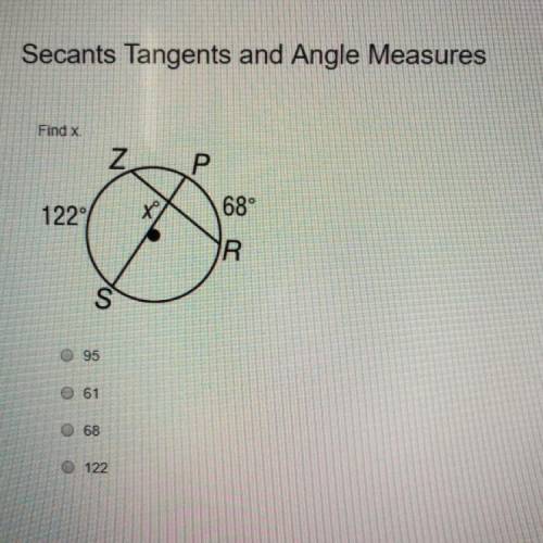 Secants tangents and angle measures PLEASE HELP I WILL GIVE BRAINLIEST