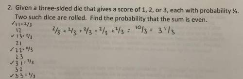 Someone please help, probability question, am i wrong or right? can someone walk me thru it if i’m w