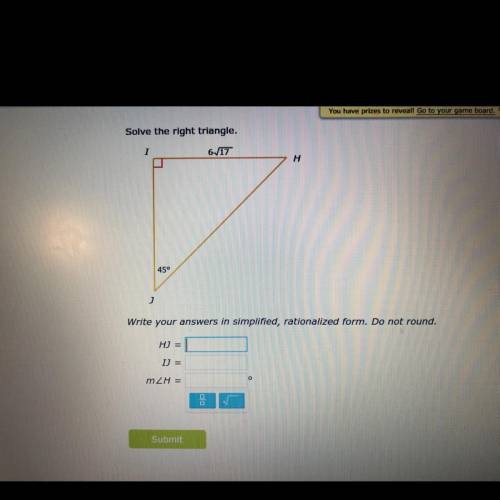 Solve the right triangle. Write your answers in simplified, rationalized form. Do not round.