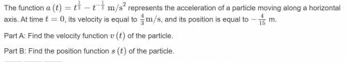 The function a(t)=t^(1/2)−t^(−1/2) m/s^2 represents the acceleration of a particle moving along a ho