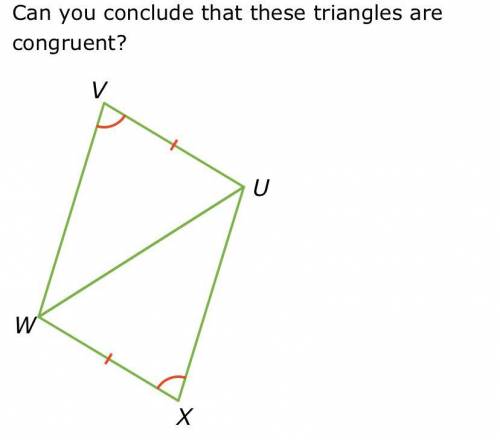 Can u conclude that these triangles are congruent yes or no