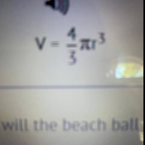 A beach ball has a radius of 12 in.. How much air will the beach ball hold? (leave your answer in te