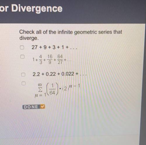 20 points!! Check all of the infinite geometric series that diverge