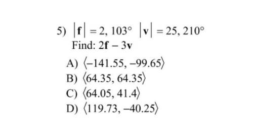 |f|=2, 103 |v|= 25, 210 find 2f-3v