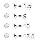 What is the value of h?