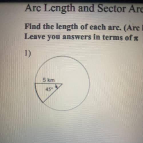 Step by step please? I’m genuinely confused. (Arc length and sector area) I’ll mark for brainliest!