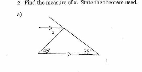 Find the measure of x and determine the theorm