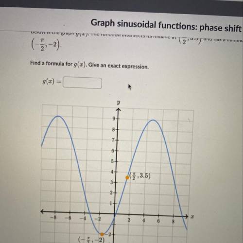 Graph sinusoidal functions: phase shift g is a trigonometric function of the form g(x) = a sin(bx +