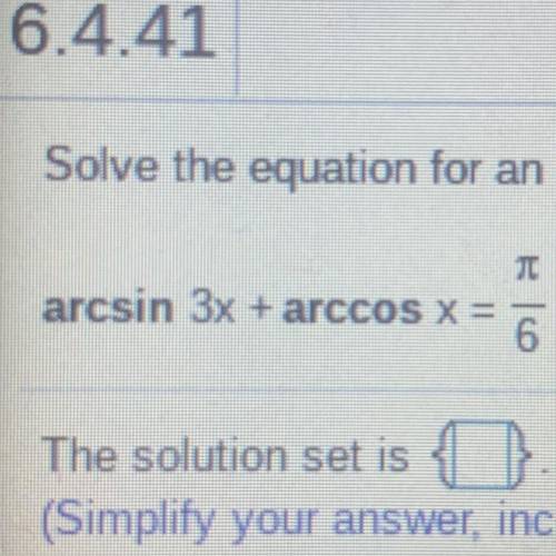Arcsin3x+arccosx=pi/6
