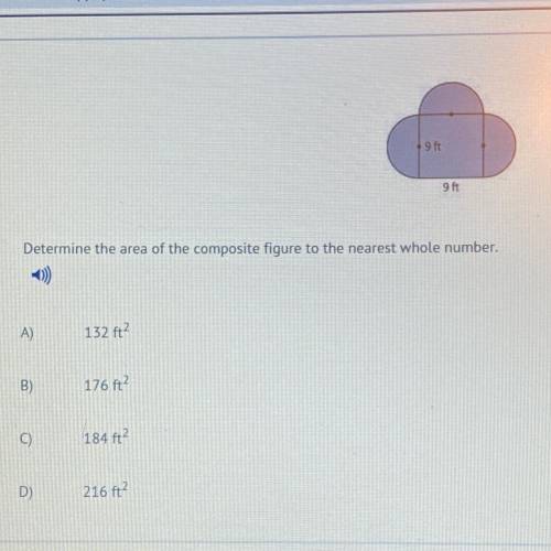 Determine the area of the composite figure to the nearest whole number. A) 132 ft2 B)  176 ft2 C) 18
