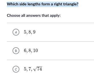 Which side legnths form a right triangle? (25 POINTS)