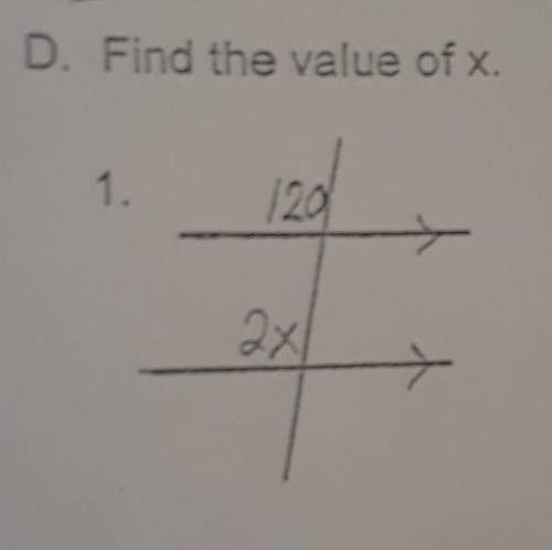 D. Find the value of x.1.120