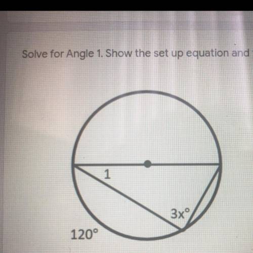 Solve for angle 1. Please!