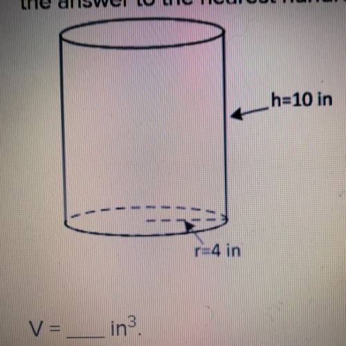 What is the volume of the cylinder? Use 3.14 for pie and round to the answer to the nearest hundred.
