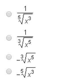 Which expression is equivalent to x^-5/3 Answer choices: