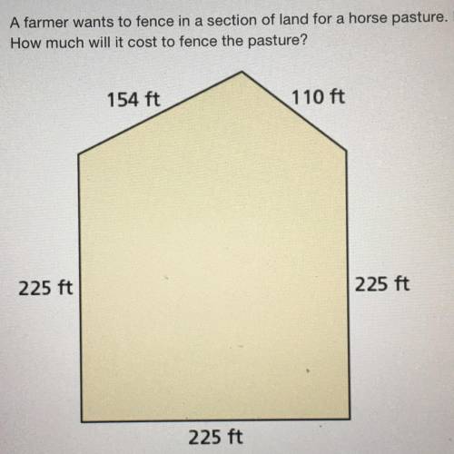 A farmer wants to fence in a section of land for a horse pasture. Fencing costs $33 per yard. How mu