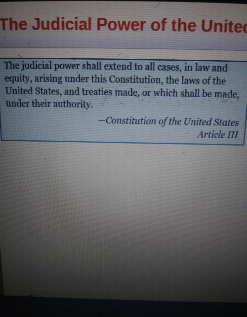 The purpose of this passage from the Constitution is toa. identify the jurisdiction of the federal c