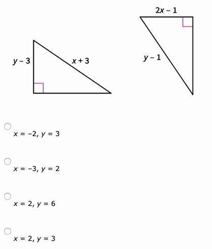 (Multiple Choice) Find the values of x and y that make these triangles congruent by the HL Theorem.
