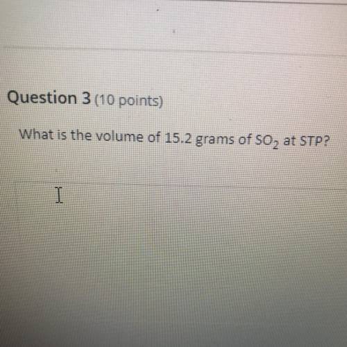 What is the volume of 15.2 grams of SO2 at STP?