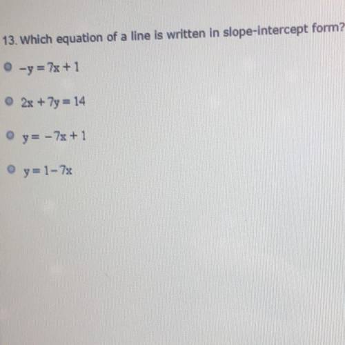 Please help?  Which equation of a line is written in slope-intercept form?