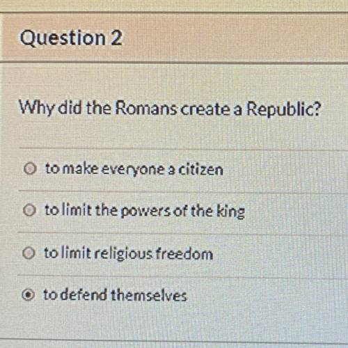 Why did the Romans create a Republic? Please help DUE SOON