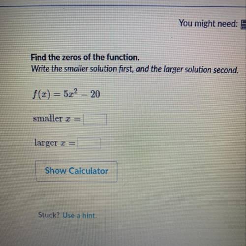 Find the zeros of the function. Write the smaller solution first, and the larger solution second. f(