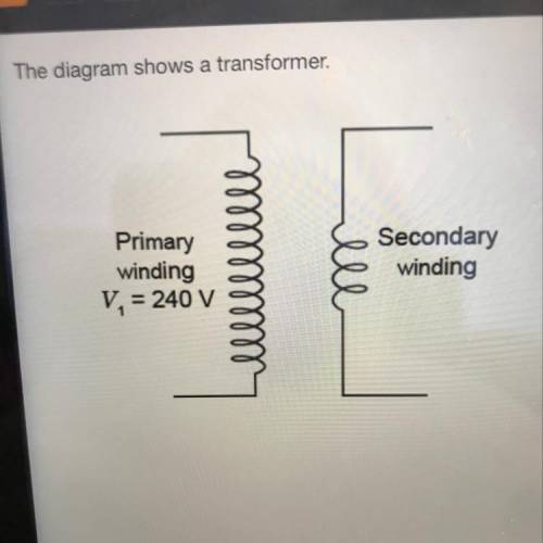 The diagram shows a transformer based on the diagram, the voltage of the secondary winding is ____