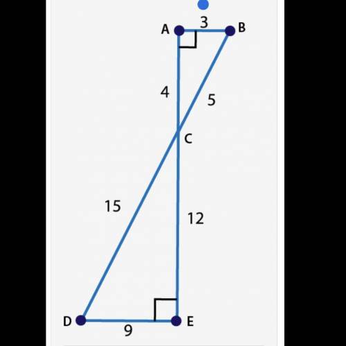 Prove that ΔABC and ΔEDC are similar.  A: 15/5 = 12/4 =9/3 B: ∠DCE is congruent to ∠CBA by the Verti