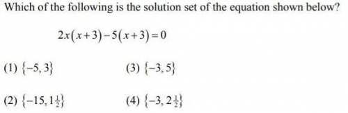 Which of the following is the solution set of the equation shown below? 2x(x+3)-5(x+3)=0