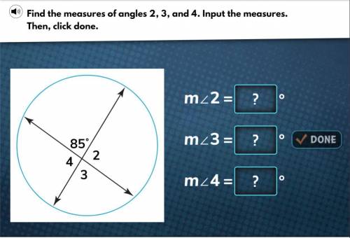 Find the measures of angles 2,3 and 4. input the measures then click done
