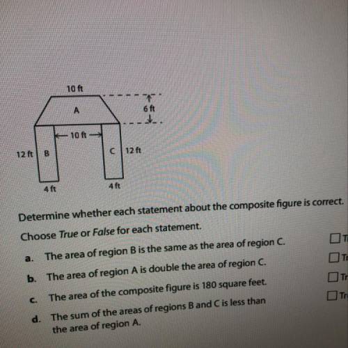 This is urgent! Please answer! Determine whether each statement about the composite figure is correc