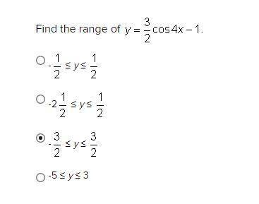 Find the range of y = 3/2 cos 4x -1
