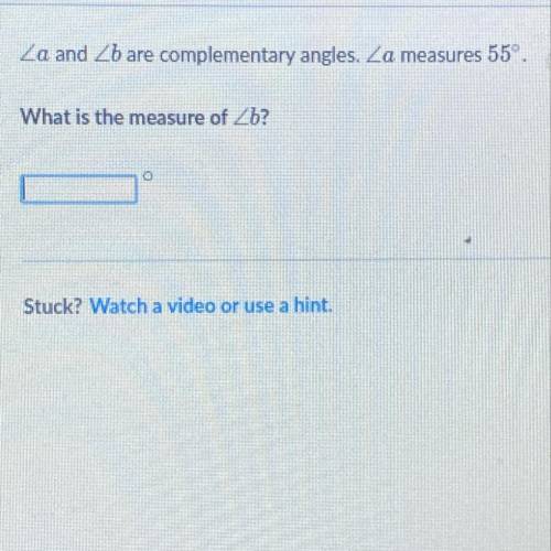 If angle a measured 55 degrees ,how much does angle b?