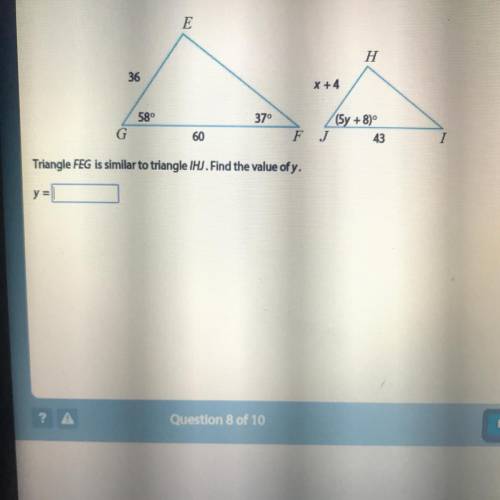 Triangle FEG is similar to triangle IHU. Find the value of y. Help & I will mark you as brainlis