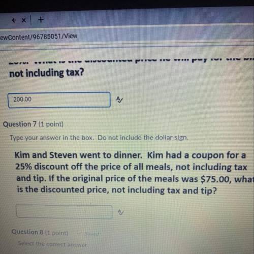 Kim and Steven went to dinner. Kim had a coupon for a 25% discount off the price of all meals, not i