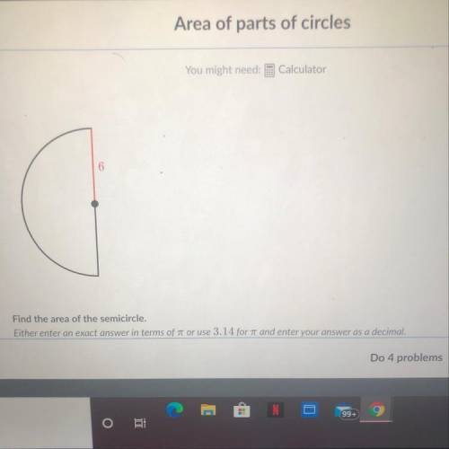 Find the area of the semicircle .