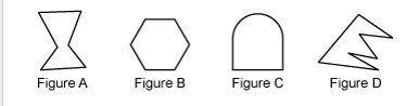 Which figures are polygons? Select each correct answer. Figure A Figure B Figure C Figure D